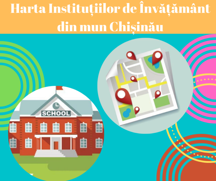 Harta online a instituțiilor de învățământ din municipiul Chișinău