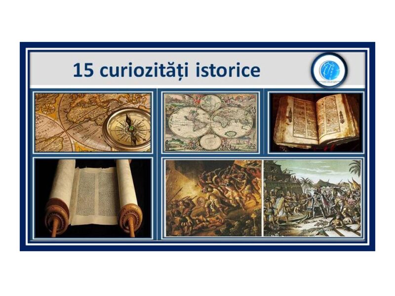 15 curiozități istorice