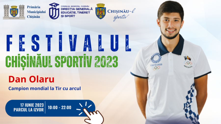 În cadrul Festivalului Chișinău Sportiv 2023 va participa Dan Olaru, campion mondial la Tir cu arcul